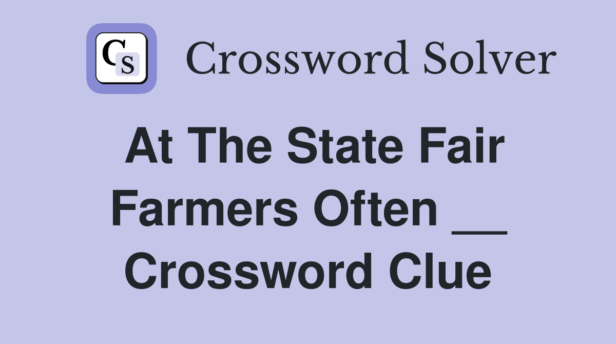 At the state fair farmers often Crossword Clue Answers